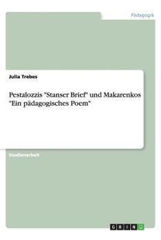 Paperback Pestalozzis Stanser Brief und Makarenkos Ein p?dagogisches Poem [German] Book