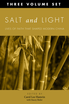 Salt and Light: Lives of Faith That Shaped Modern China