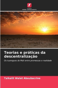 Teorias e práticas da descentralização (Portuguese Edition)
