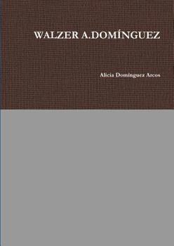 Paperback Walzer A.Domínguez [Spanish] Book