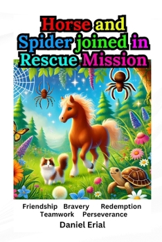 Horse and Spider joined in Rescue Mission