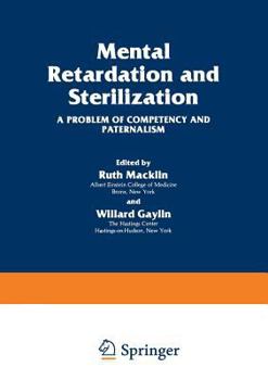 Paperback Mental Retardation and Sterilization: A Problem of Competency and Paternalism Book