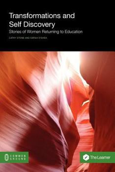 Paperback Transformations and Self Discovery: Stories of Women Returning to Education Book