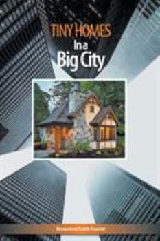 Paperback Tiny Homes In a Big City Book