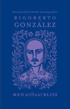 Men Without Bliss (Chicana and Chicano Visions of the Americas) - Book  of the Chicana & Chicano Visions of the Américas