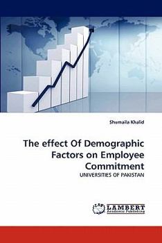 Paperback The effect Of Demographic Factors on Employee Commitment Book