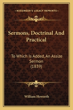 Paperback Sermons, Doctrinal And Practical: To Which Is Added, An Assize Sermon (1839) Book