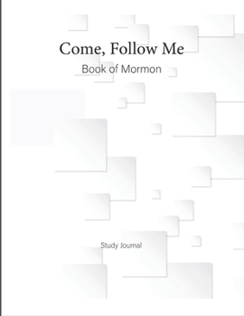 Paperback Come, Follow Me Book of Mormon Study Journal: Inspirational Study Journal For Teenagers, Tweens, Adults, Older Kids, Men or Women; 110 Large Size 8.5 Book