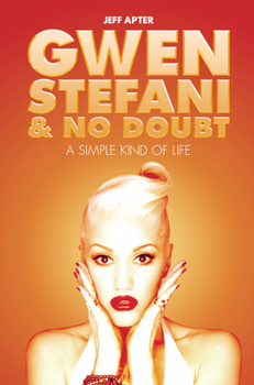 Paperback Gwen Stefani and No Doubt: Simple Kind of Life Book