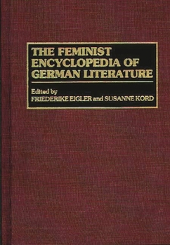 Hardcover The Feminist Encyclopedia of German Literature Book