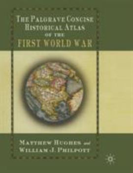 Hardcover The Palgrave Concise Historical Atlas of the First World War Book