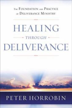 Hardcover Healing Through Deliverance: The Foundation and Practice of Deliverance Ministry Book