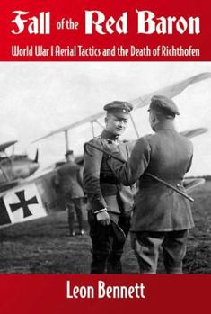 Hardcover Fall of the Red Baron: World War I Aerial Tactics and the Death of Richthofen Book