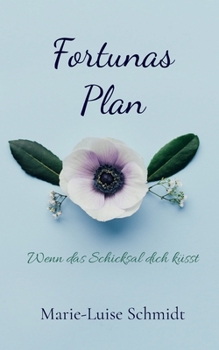Paperback Fortunas Plan: Wenn das Schicksal dich küsst [German] Book
