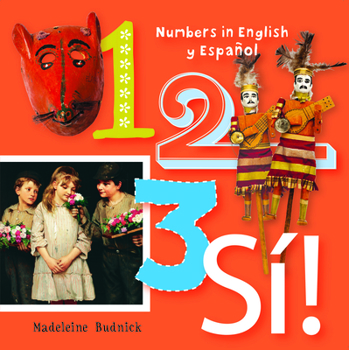Board book 1, 2, 3, Sí!: Numbers in English Y Español Book