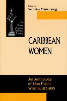 Paperback Caribbean Women: An Anthology of Non-Fiction Writing, 1890-1981 Book