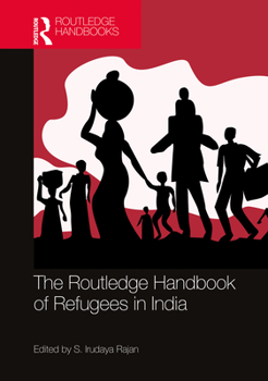 Hardcover The Routledge Handbook of Refugees in India Book