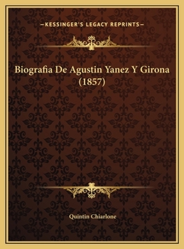Biografia De Agustin Yanez Y Girona