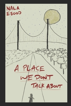 Paperback A Place We Don't Talk About Book
