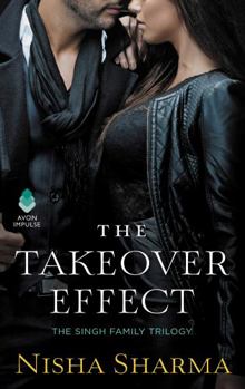 Mass Market Paperback The Takeover Effect: The Singh Family Trilogy Book