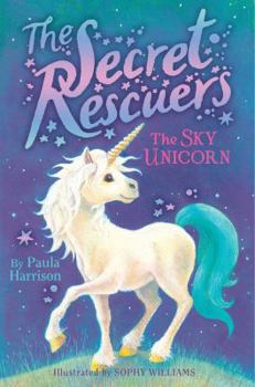 The Sky Unicorn - Book #2 of the Secret Rescuers