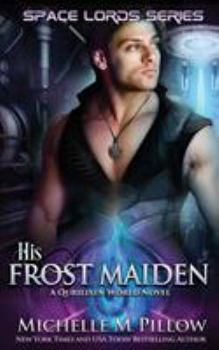 Paperback His Frost Maiden: A Qurilixen World Novel Book