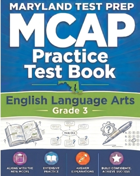 Paperback MARYLAND TEST PREP MCAP Practice Test Book English Language Arts Grade 3: Preparation for the MCAP ELA/Literacy Assessments Book