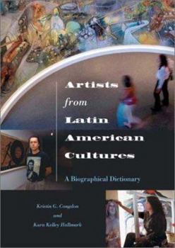 Hardcover Artists from Latin American Cultures: A Biographical Dictionary Book