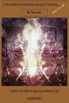 Paperback A Teenager's Methodical Range of Thinking...and so on: poetry as only me Book