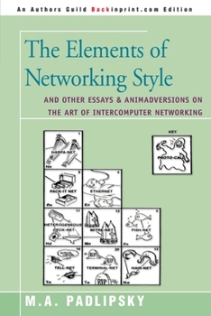 Paperback The Elements of Networking Style: And Other Essays & Animadversions on the Art of Intercomputer Networking Book