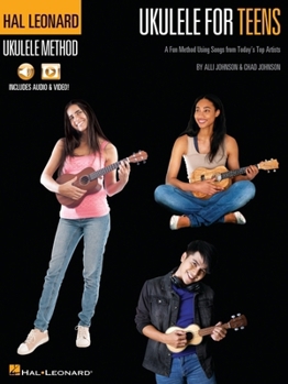 Paperback Hal Leonard Ukulele for Teens Method: A Fun Method Using Songs from Today's Top Artists with Online Audio & Video Lessons by Alli Johnson & Chad Johns Book