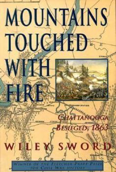 Hardcover Mountains Touched with Fire: Chattanooga Besieged, 1863 Book