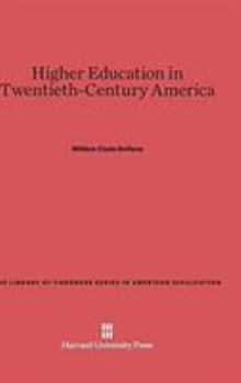 Hardcover Higher Education in Twentieth-Century America Book