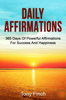 Hardcover Daily Affirmations: 365 days of powerful affirmations for success and happiness Book