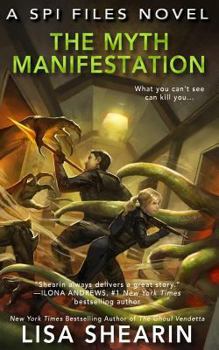 The Myth Manifistation - Book #5 of the SPI Files