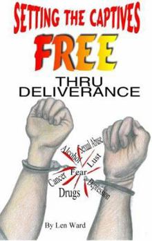 Paperback Setting the Captives Free: Thru Deliverance Book