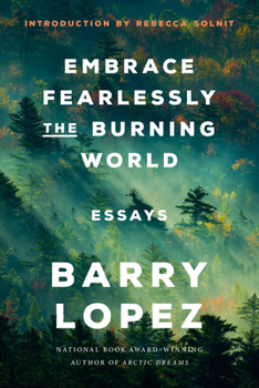 Hardcover Embrace Fearlessly the Burning World: Essays Book