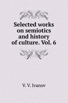 Hardcover Selected papers on semiotics and cultural history. T. 6 [Russian] Book