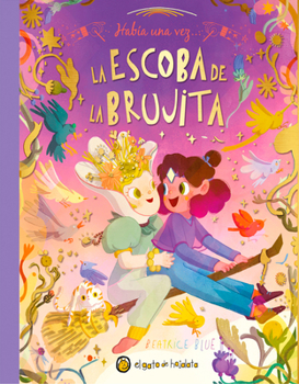 Hardcover Había Una Vez...La Escoba de la Brujita / Once Upon a Witch's Broom [Spanish] Book