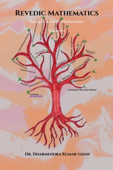 Revedic Mathematics: Research in Vedic Mathematics Volume-I