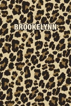 Brookelynn: Personalized Notebook - Leopard Print Notebook (Animal Pattern). Blank College Ruled (Lined) Journal for Notes, Journaling, Diary Writing. Wildlife Theme Design with Your Name