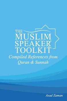 Paperback The Muslim Speaker Toolkit: Compiled References from Quran & Sunnah Book