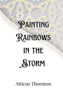 Paperback Painting Rainbows in the Storm Book