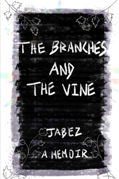 Paperback The Branches and the Vine: A Memoir Book