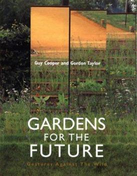 Hardcover Gardens for the Future: Gestures Against the Wind Book