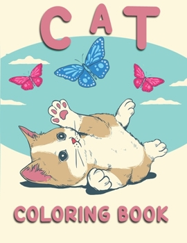 Paperback Cat Coloring Book: Coloring Book with Funny Cats, Adorable Kittens, and Hilarious Scenes for Cat Lovers Book