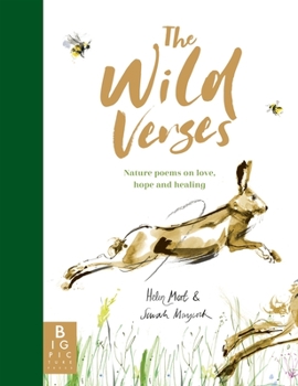 Hardcover The Wild Verses: Nature Poems on Love, Hope and Healing Book