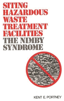 Hardcover Siting Hazardous Waste Treatment Facilities: The Nimby Syndrome Book