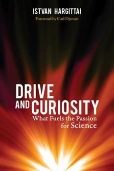 Hardcover Drive and Curiosity: What Fuels the Passion for Science Book