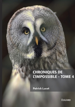 Paperback Chroniques de l'impossible - tome 4 [French] Book